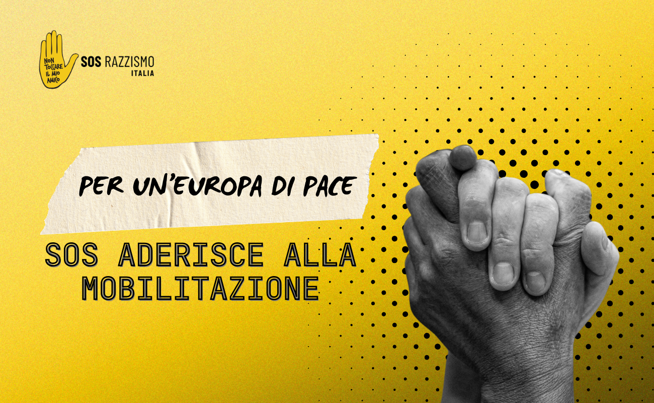 Per un’Europa di Pace: SOS Razzismo aderisce alla mobilitazione